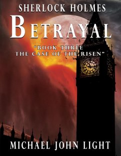 Sherlock Holmes Betrayal (eBook, ePUB) - Light, Michael John