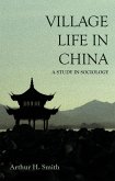 Village Life in China - A Study in Sociology (eBook, ePUB)