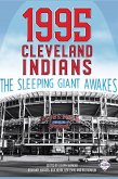 1995 Cleveland Indians: The Sleeping Giant Awakes (SABR Digital Library, #64) (eBook, ePUB)