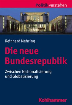 Die neue Bundesrepublik (eBook, ePUB) - Mehring, Reinhard