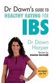 Dr Dawn's Guide to Healthy Eating for IBS (eBook, ePUB)