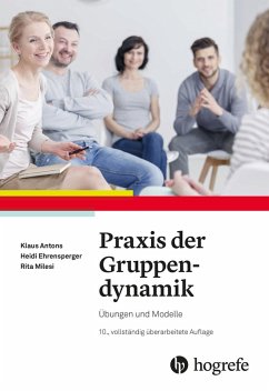 Praxis der Gruppendynamik (eBook, PDF) - Antons, Klaus; Ehrensperger, Heidi; Milesi, Rita