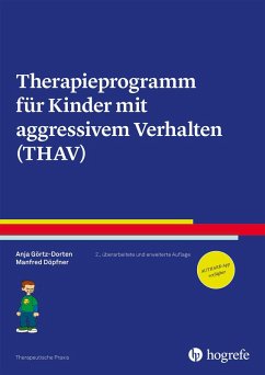 Therapieprogramm für Kinder mit aggressivem Verhalten (THAV) (eBook, PDF) - Döpfner, Manfred; Görtz-Dorten, Anja