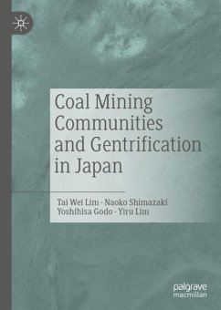 Coal Mining Communities and Gentrification in Japan - Lim, Tai Wei;Shimazaki, Naoko;Godo, Yoshihisa