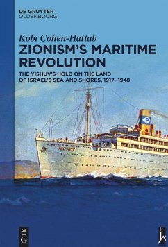 Zionism¿s Maritime Revolution - Cohen-Hattab, Kobi