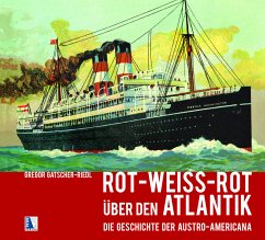 Rot-weiß-rot über den Atlantik - Gatscher-Riedl, Gregor