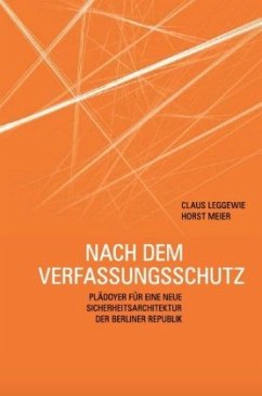 Nach dem Verfassungsschutz - Leggewie, Claus;Meier, Horst