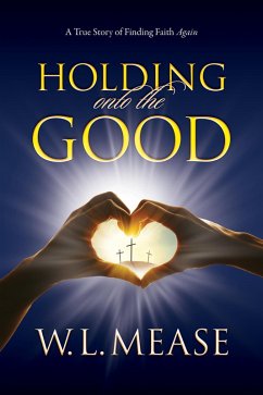 Cover Holding Onto The Good (eBook, ePUB)