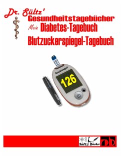 Diabetes-Tagebuch / Blutzuckerspiegel-Tagebuch - Sültz