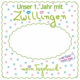 Unser 1. Jahr mit Zwillingen Unser 1. Jahr mit Zwillingen