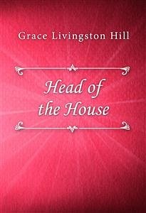 Head of the House (eBook, ePUB) - Livingston Hill, Grace