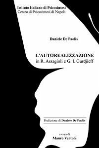 L'Autorealizzazione in R. Assagioli e G. I. Gurdjieff (eBook, ePUB) - VENTOLA, MAURO