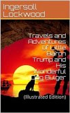 Travels and Adventures of Little Baron Trump and His Wonderful Dog Bulger (eBook, PDF)
