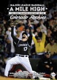 Major League Baseball A Mile High: The First Quarter Century of the Colorado Rockies (SABR Digital Library, #58) (eBook, ePUB)
