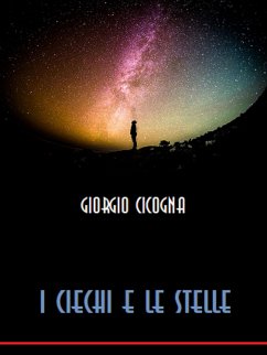 I ciechi e le stelle (eBook, ePUB) - Cicogna, Giorgio