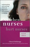 What to Do When Nurses Hurt Nurses, Second Edition (eBook, ePUB)