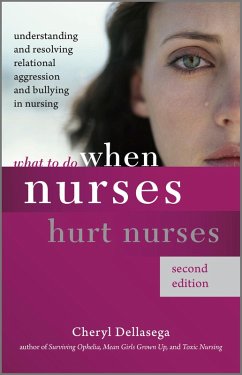 What to Do When Nurses Hurt Nurses, Second Edition (eBook, ePUB) - Dellasega, Cheryl