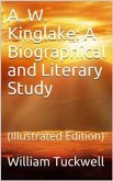 A. W. Kinglake: A Biographical and Literary Study (eBook, ePUB)