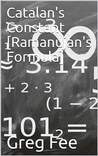 Catalan's Constant [Ramanujan's Formula] (eBook, ePUB) - Fee, Greg