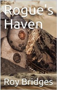 Rogue's Haven (eBook, ePUB) - Bridges, Roy
