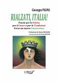 Rialzati, Italia! Poesie per la Patria, per il Cuore e per le tradizioni.Verso un nuovo Umanesimo (eBook, ePUB)