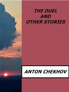 The Duel and Other Stories (eBook, ePUB) - Chekhov, Anton