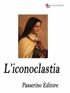 L'iconoclastia (eBook, ePUB) - Editore, Passerino