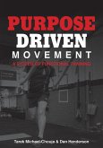 Purpose Driven Movement (eBook, ePUB) Purpose Driven Movement (eBook, ePUB)