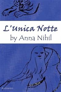 L'unica notte (eBook, ePUB) - Nihil, Anna