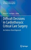 Difficult Decisions in Cardiothoracic Critical Care Surgery (eBook, PDF)