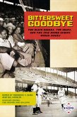 Bittersweet Goodbye: The Black Barons, the Grays, and the 1948 Negro League World Series (SABR Digital Library, #50) (eBook, ePUB)