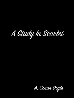 A Study In Scarlet (eBook, ePUB) - Conan Doyle, A.