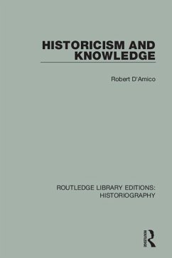 Historicism and Knowledge (eBook, PDF) - D'Amico, Robert