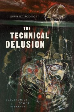 Technical Delusion (eBook, PDF) - Jeffrey Sconce, Sconce