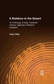 A Rainbow in the Desert: An Anthology of Early Twentieth Century Japanese Children's Literature (eBook, PDF)