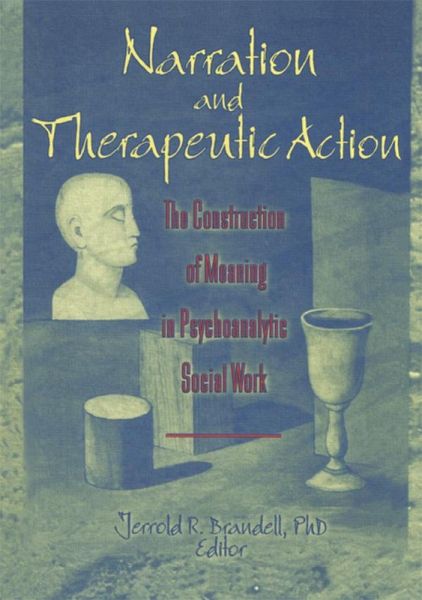Narration and Therapeutic Action (eBook, ePUB) Narration and Therapeutic Action (eBook, ePUB)