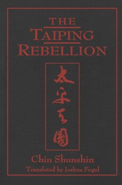 The Taiping Rebellion (eBook, ePUB) - Chin, Shunshin; Fogel, Joshua A.