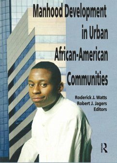 Manhood Development in Urban African-American Communities (eBook, ePUB) - Jagers, Robert J; Watts, Roderick J