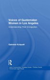 Voices of Guatemalan Women in Los Angeles (eBook, PDF)
