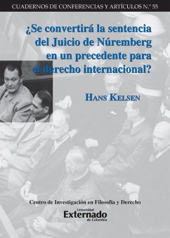 ¿Se convertirá la sentencia del Juicio de Núremberg en un precedente para el derecho internacional? (eBook, ePUB) - Kelsen, Hans
