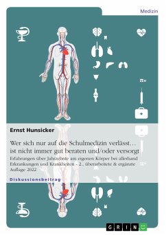 Wer sich nur auf die Schulmedizin verlässt... ist nicht immer gut beraten und/oder versorgt (eBook, PDF) - Hunsicker, Ernst