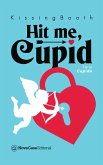 Hit me, Cupid (eBook, ePUB)