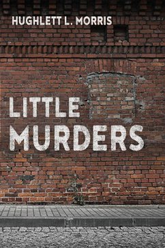 Little Murders - Morris, Hughlett L.