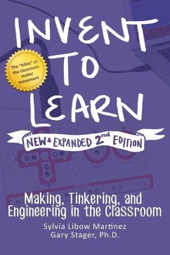 Invent to Learn - Martinez, Sylvia Libow; Stager, Gary S.