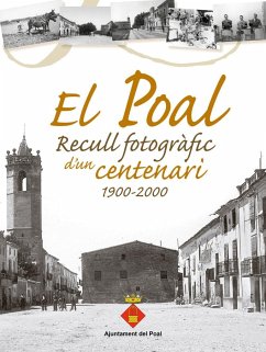 El Poal. Recull fotogràfic d'un centenari 1900-2000 - Varios Autores