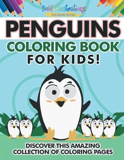 Penguins Coloring Book For Kids! - Illustrations, Bold