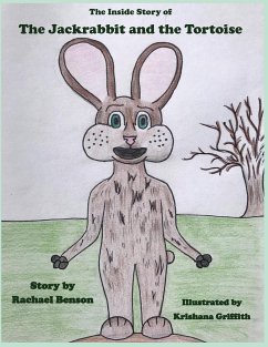 The Inside Story of the Jackrabbit and the Tortoise - Benson, Rachael