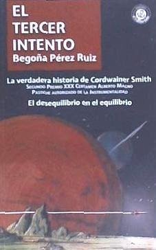 El tercer intento : la verdadera historia de Cordwainer Smith - Pérez Ruiz, Begoña