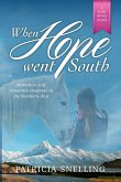 WHEN HOPE WENT SOUTH