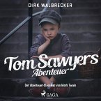 Tom Sawyers Abenteuer - Der Abenteuer-Klassiker von Mark Twain (Ungekürzt) (MP3-Download)
